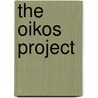 The Oikos Project by Simon Wu