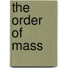 The Order of Mass door Onbekend