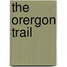 The Orergon Trail door Francis Parkmann