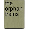 The Orphan Trains by Alice K. Flanagan