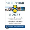 The Other 8 Hours door Robert Pagliarini