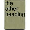 The Other Heading by Professor Jacques Derrida