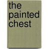The Painted Chest door Judith Christine Mills
