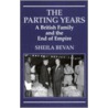 The Parting Years door Sheila Bevan