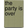 The Party Is Over door James David Matthews