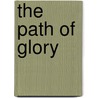 The Path Of Glory by Edouard Champion