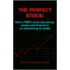 The Perfect Stock