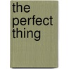 The Perfect Thing door Steven Levy