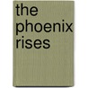 The Phoenix Rises door Tanya Turton