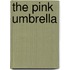 The Pink Umbrella