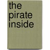 The Pirate Inside by Chris Morgan