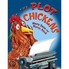 The Plot Chickens by Mary Jane Auch