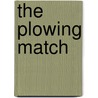 The Plowing Match by J. MacGregor Smith