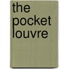 The Pocket Louvre by Claude Mignot
