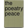 The Poeatry Peace by Robert Maynard Leonard
