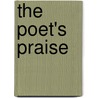 The Poet's Praise by Estelle Davenport Adams