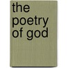 The Poetry Of God by Gayle Phillips-Roberson