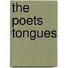 The Poets Tongues door Leonard Forster