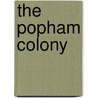 The Popham Colony by Mercantile William Frederick Poole