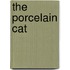 The Porcelain Cat