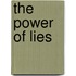 The Power Of Lies