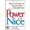 The Power Of Nice door Ronald M. Shapiro