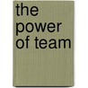 The Power Of Team door Peter Wortham