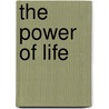 The Power of Life door Mochizuki Mr. Isamu