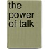 The Power of Talk