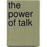 The Power of Talk door Rosemary C. Henze