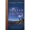 The Prayer Factor door Sammy Tippit