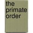 The Primate Order