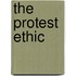 The Protest Ethic