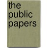 The Public Papers by Louis Sullivan