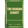 The Reagan Legacy door John T. Stinson