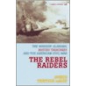 The Rebel Raiders door James Tertius Dekay