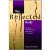 The Rejected Body door Wendell Susan