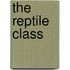 The Reptile Class