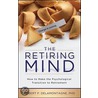 The Retiring Mind door Robert P. Delamontagne