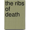 The Ribs of Death door Joan Aitken