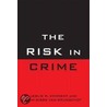 The Risk in Crime door Van Erin Gibbs Brunschot