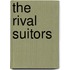 The Rival Suitors