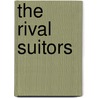 The Rival Suitors by Catherine Anne Hubback