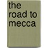 The Road to Mecca
