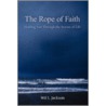 The Rope Of Faith by Wil I. Jackson