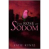 The Rose of Sodom door Katie Kuntz