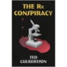 The Rx Conspiracy door Ted Culbertson