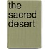 The Sacred Desert