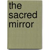 The Sacred Mirror door Thomas Smith