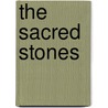 The Sacred Stones by William Sarabande